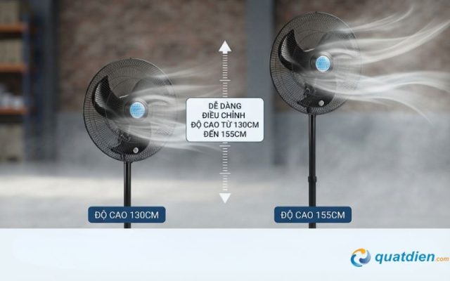 Linh hoạt điều chỉnh chiều cao thân quạt từ 130cm đến 155cm