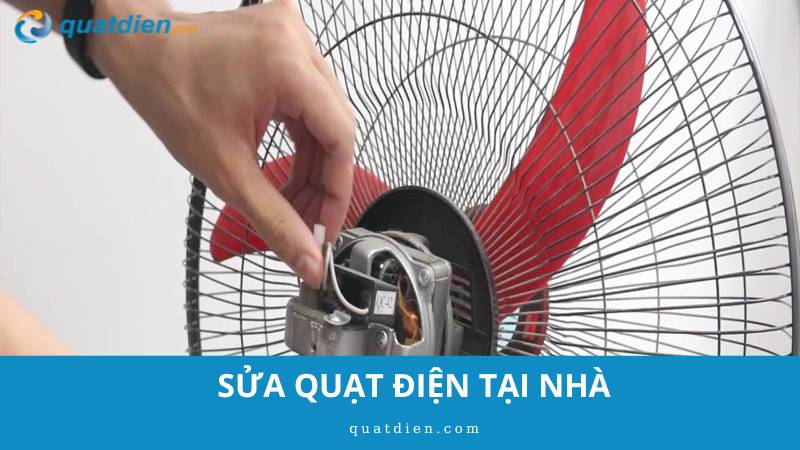 Sửa quạt điện tại nhà