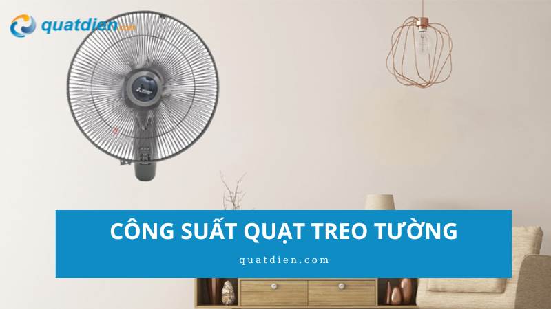 Công suất quạt treo tường