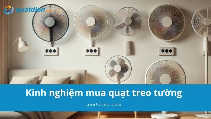 Kinh nghiệm mua quạt treo tường