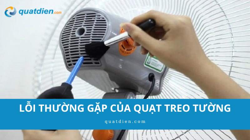 lỗi thường gặp của quạt treo tường