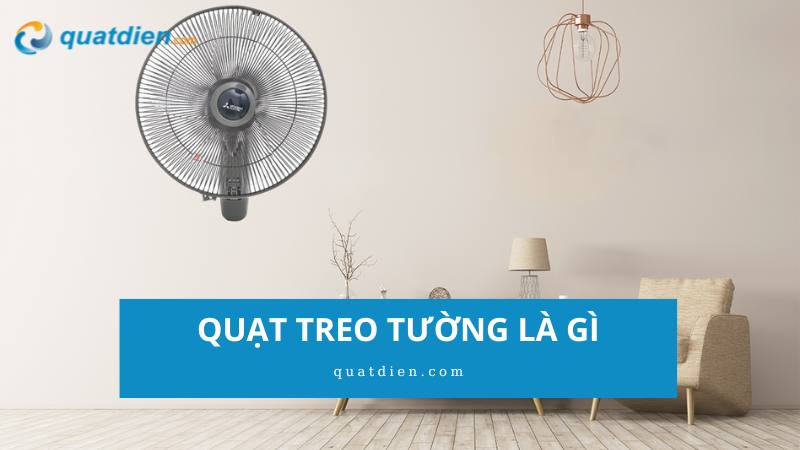 Quạt treo tường là gì