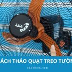 Cách tháo quạt treo tường nhanh chóng, đơn giản dễ vệ sinh