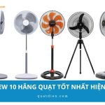 Hãng quạt tốt nhất hiện nay: Gợi ý 10 thương hiệu quạt điện đáng mua