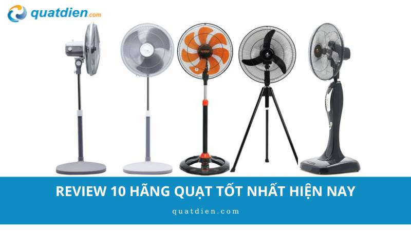 Hãng quạt tốt nhất hiện nay
