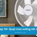 Review 10+ mẫu quạt treo tường tốt nhất hiện nay