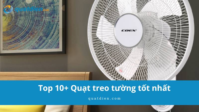 quạt treo tường tốt nhất