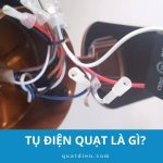 Tụ điện quạt là gì? Công dụng và hướng dẫn cách thay tại nhà