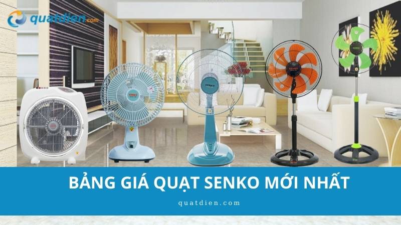bảng giá quạt senko mới nhất