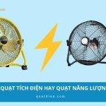 Giải đáp: Nên mua quạt tích điện hay quạt năng lượng mặt trời