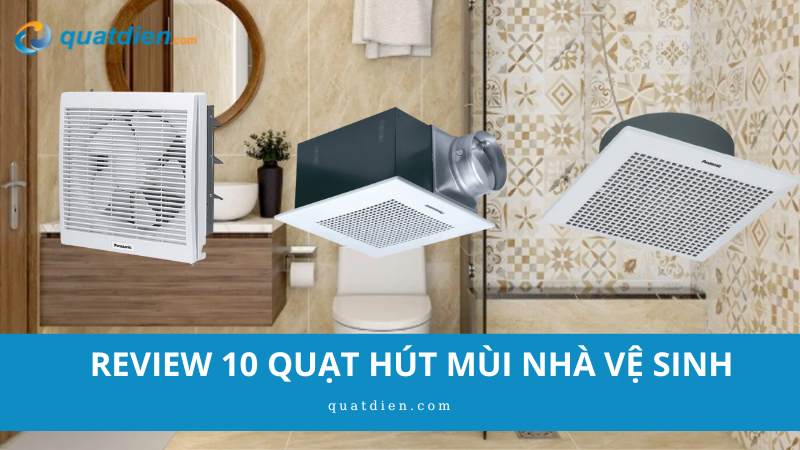 quạt hút mùi nhà vệ sinh​