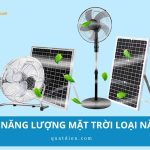 Quạt năng lượng mặt trời loại nào tốt? Có nên mua không?