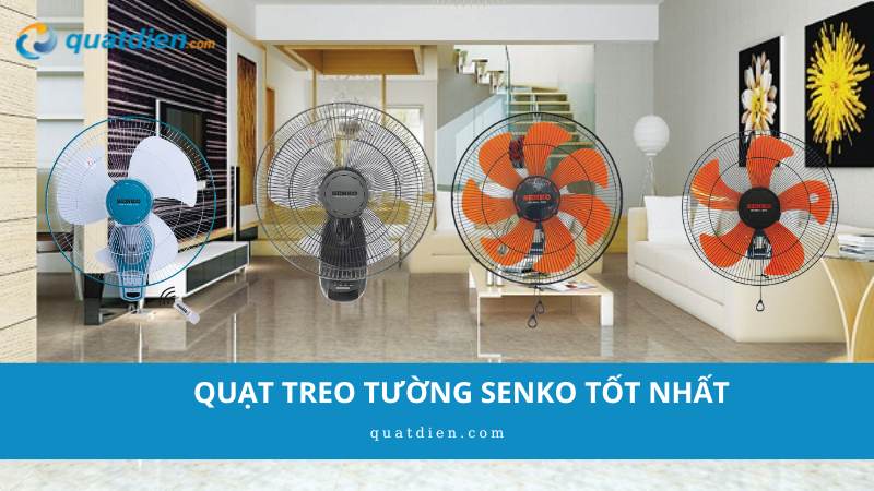 quạt treo tường senko tốt nhất