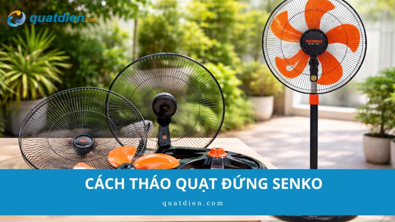 cách tháo quạt đứng senko