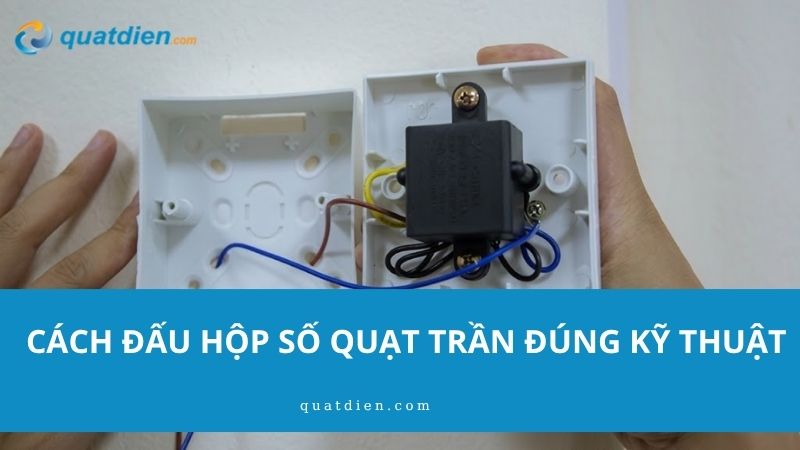 cách đấu hộp số quạt trần