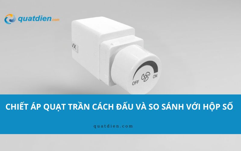 Chiết áp quạt trần