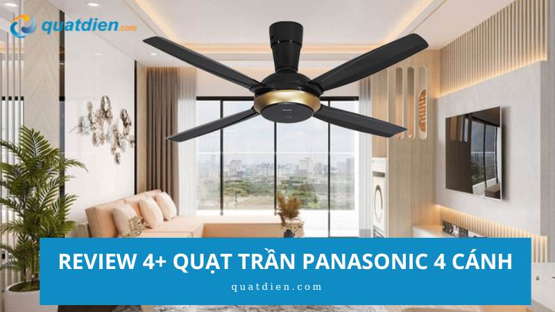 quạt trần panasonic 4 cánh