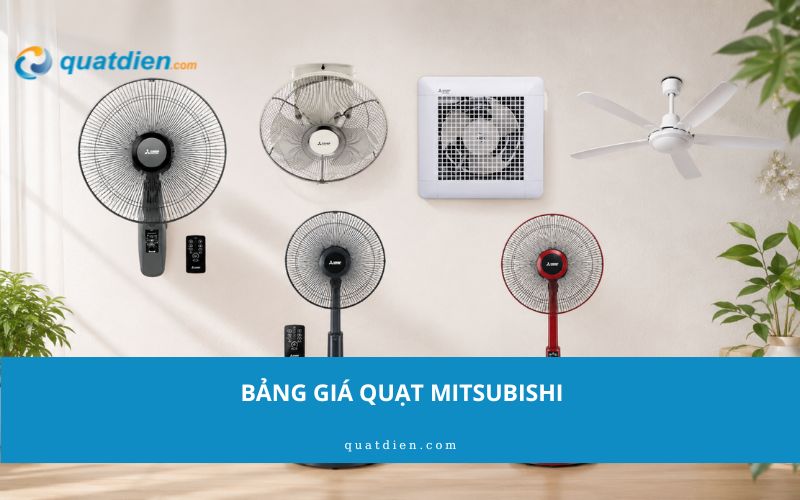 Bảng giá quạt Mitsubishi