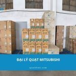 Đại lý quạt Mitsubishi giá gốc chính hãng 2026