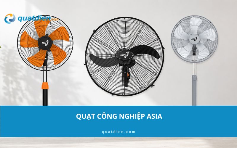 Quạt công nghiệp Asia