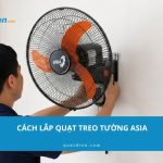 6 bước cách lắp quạt treo tường Asia đơn giản đúng kỹ thuật