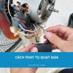 Cách thay tụ quạt Asia dễ dàng, nhanh chóng trong 5 phút
