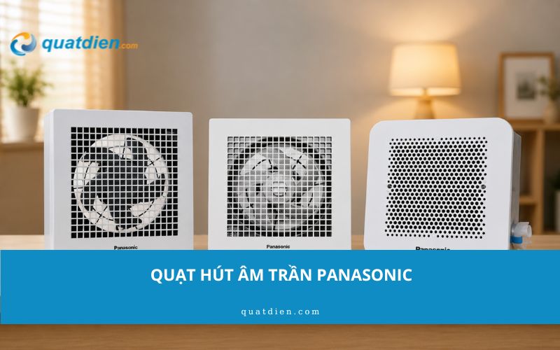 Quạt hút âm trần Panasonic