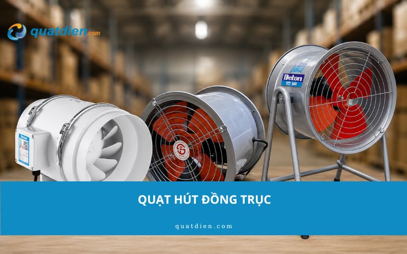 Quạt hút đồng trục