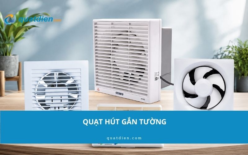 Quạt hút gắn tường