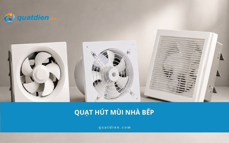 Quạt hút mùi nhà bếp