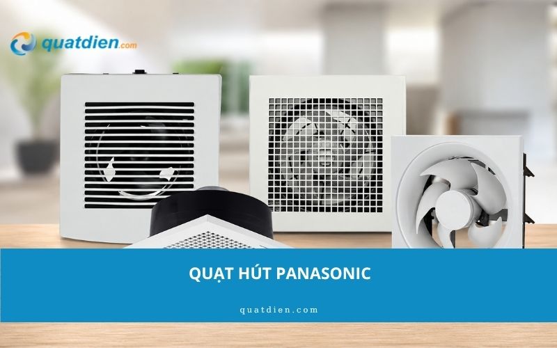 Quạt hút Panasonic