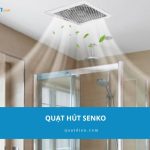 Quạt hút Senko: Top 7 mẫu quạt hút đáng mua nhất 2026