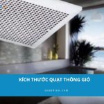 Kích thước quạt thông gió: 5 cách chọn và gợi ý các mẫu phù hợp