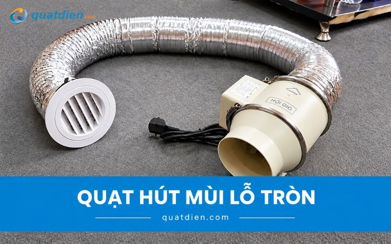 quạt hút mùi lỗ tròn