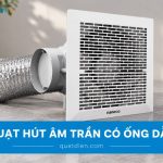 Top 5 quạt hút âm trần có ống dẫn đáng tham khảo
