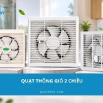 Top 10 quạt thông gió 2 chiều đáng mua hiện nay