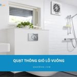 Top 10 quạt thông gió lỗ vuông đáng tham khảo hiện nay